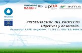 PRESENTACION DEL PROYECTO Objetivos y desarrollo. Proyecto LIFE RegaDIOX (LIFE12 ENV/ES/000426) 12 de febrero de 2015Luis Orcaray Echeverría.