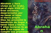 Abrahán Abrahán Diseño: José L. Caravias sj. Personajes bíblicos: Abrahán y Sara vivían en Ur (Irak), en el siglo XVIII aC. Eran ancianos, despreciados.