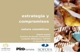 1 estrategia y compromisos natura cosméticos Rodolfo Guttilla Directivo de Asuntos Corporativos Fundación PROhumana / SOFOFA 21 de junio de 2005.