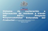 Sistema de declaración e información de residuos a través del RETC; Proyecto Responsabilidad Extendida del Productor Departamento Control de la Contaminación.