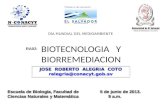 BIOTECNOLOGIA Y BIORREMEDIACION JOSE ROBERTO ALEGRIA COTO ralegria@conacyt.gob.sv JOSE ROBERTO ALEGRIA COTO ralegria@conacyt.gob.sv Escuela de Biología,
