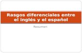 Resumen Rasgos diferenciales entre el inglés y el español.