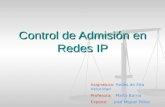 Control de Admisión en Redes IP Asignatura: Redes de Alta Velocidad Profesora: Marta Barría Expone: José Miguel Pérez.