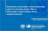 Estándares nacionales e internacionales sobre la consulta previa, libre e informada: nudos críticos de su implementación Guillermo Fernández-Maldonado.
