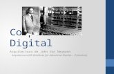Computadora Digital Arquitectura de John Von Neumann Arquitectura IAS (Institute for Advanced Studies – Princeton)