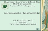 Universidad Interamericana de Puerto Rico Recinto de Guayama Proyecto Título V Cooperativo Prof. José Antonio Mateo Martínez Catedrático Auxiliar de Español.