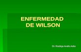 ENFERMEDAD DE WILSON Dr. Rodrigo Avello Avila. ENFERMEDAD DE WILSON (Degeneración hepatolenticular)  Trastorno heredodegenerativo del metabolismo del.