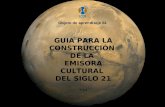 Objeto de aprendizaje 81 GUIA PARA LA CONSTRUCCIÓN DE LA EMISORA CULTURAL DEL SIGLO 21 V 1.4.