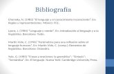 Bibliografía Chomsky, N. (1983) “El lenguaje y el conocimiento inconsciente”. En: Reglas y representaciones. México: FCE. Lyons, J. (1984) “Lenguaje y.