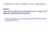 CARTELES DE GUERRA CIVIL ESPAÑOLA Pàgina web oficial Ministerio de Educación, cultura y deportes. Gobierno de España. .