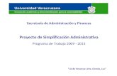Proyecto de Simplificación Administrativa Programa de Trabajo 2009 - 2013 “Lis de Veracruz: Arte, Ciencia, Luz” Secretaría de Administración y Finanzas.