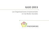 ILGO 2011 | Las Organizaciones Empresariales en las Redes Sociales ILGO 2011 Las Organizaciones Empresariales en las Redes Sociales.