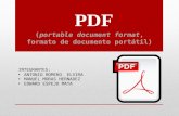 (portable document format, formato de documento portátil) INTEGRANTES: ANTONIO ROMERO ELVIRA MANUEL MORAS HERNADEZ EDWARD ESPEJO MATA.