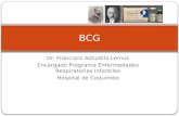 Dr. Francisco Astudillo Lemus Encargado Programa Enfermedades Respiratorias Infantiles Hospital de Coquimbo BCG.