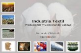 Industria Textil Produciendo y Gestionando Calidad Fernando Cillóniz B. inform@cción.