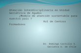 Dr. Domingo Castillo S. Geriatra U. de Chile. Transición Clínica : PACIENTE CLASICO Enfermedad aguda Unica Sin repercusión funcional Sin secuelas funcionales.