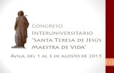 1 Santa Teresa de Jesús, "Maestra de Vida". Ávila (España), Patrimonio de la Humanidad Catedral San Vicente San Pedro 2 Santa Teresa de Jesús, "Maestra.