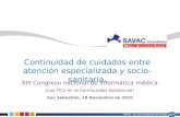 SAVAC es una compañía del Grupo Continuidad de cuidados entre atención especializada y socio-sanitaria. XIII Congreso nacional de informática médica (Las.