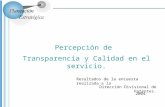 Percepción de Transparencia y Calidad en el servicio. Resultados de la encuesta realizada a la Dirección Divisional de Patentes. 2004.