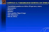 CAPÍTULO 11. VARIABILIDAD GENÉTICA EN ÁFRICA - Variabilidad genética en Africa: El que tuvo, retuvo. - Khoisánidos. - Pigmeos. - Bantúes. - Otros pueblos.