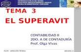 FCCPV – DIRECCIÓN TÉCNICA SECCIÓN 13 V-1-1 TEMA 3 EL SUPERAVIT CONTABILIDAD II 2DO. A DE CONTADURÍA Prof. Olga Vivas UNIVERSIDAD CAT Ó LICA DEL T Á CHIRA.