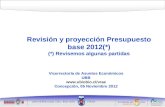 Revisión y proyección Presupuesto base 2012(*) (*) Revisemos algunas partidas Vicerrectoría de Asuntos Económicos UBB  Concepción, 05.