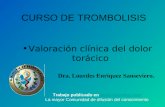 CURSO DE TROMBOLISIS Valoración clínica del dolor torácico Dra. Lourdes Enríquez Sanseviero. Trabajo publicado en .