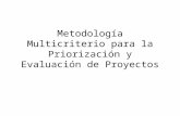 Metodología Multicriterio para la Priorización y Evaluación de Proyectos.