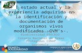 El estado actual y la experiencia adquirida en la identificación y documentación de organismos vivos modificados –OVMs-. Oficina Técnica de Biodiversidad.