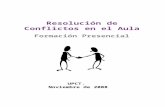 Resolución de Conflictos en el Aula Formación Presencial UPCT. Noviembre de 2008.