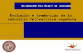 UNIVERSIDAD POLITÉCNICA DE CARTAGENA Evolución y tendencias en la industria fotovoltaica española.