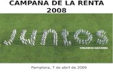 Campaña de la Renta 2006Campaña de la Renta 2008 CAMPAÑA DE LA RENTA 2008 Pamplona, 7 de abril de 2009.
