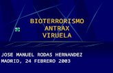 BIOTERRORISMO ANTRAX VIRUELA JOSE MANUEL RODAS HERNANDEZ MADRID, 24 FEBRERO 2003.