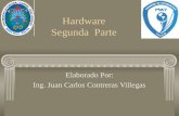 Hardware Segunda Parte Elaborado Por: Ing. Juan Carlos Contreras Villegas.
