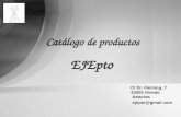 Catálogo de productos EJEpto C/ Dr. Fleming, 7 33005 Oviedo Asturias ejepto@gmail.com.