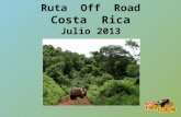 Ruta Off Road Costa Rica Julio 2013. Diseñada para ser una ruta 100% familiar donde el contacto con la naturaleza abordo de camionetas 4x4 será una aventura.