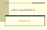 ARTE BARROCA SÉCULO XVII. FeudalismoMercantilismoCrise da sociedade renascentista e Contra- Reforma Arte Medieval Teocentrismo Valorização da vida espiritual.