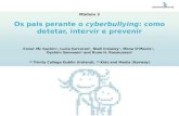 Módulo 3 Os pais perante o cyberbullying: como detetar, intervir e prevenir Conor Mc Guckin 1, Lucie Corcoran 1, Niall Crowley 1, Mona OMoore 1, Oystein.