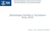Profa. Dra. Renata Medici Metodologia Científica e Tecnológica (Eng. 2510)