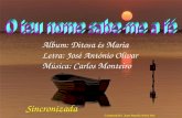 Album: Ditosa és Maria Letra: José António Olivar Música: Carlos Monteiro Sincronizada Composición: Juan Braulio Arzoz fms.