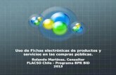 Uso de Fichas electrónicas de productos y servicios en las compras públicas. Rolando Martínez, Consultor FLACSO Chile - Programa BPR BID 2013.