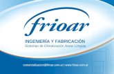 INGENIERÍA Y FABRICACIÓN Sistemas de Climatización Áreas Limpias comercializacion@frioar.com.ar | .