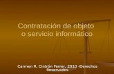 Contratación de objeto o servicio informático Carmen R. Cintrón Ferrer, 2010 -Derechos Reservados.