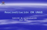 Reacreditación EM UNAB Comisión de Autoevaluación Comisión de Autoevaluación mayo 2011.