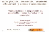 Salud y Desarrollo 1 |1 | PubPub Salud pública, Innovación, propiedad intelectual y acceso a medicamentos Farmacéuticas y cooperación al desarrollo: entre.
