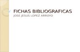 FICHAS BIBLIOGRAFICAS JOSE JESUS LOPEZ ARROYO. SISTEMA A.P.A.