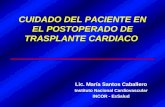 CUIDADO DEL PACIENTE EN EL POSTOPERADO DE TRASPLANTE CARDIACO Lic. María Santos Caballero Instituto Nacional Cardiovascular INCOR - EsSalud Lic. María.