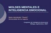 MOLDES MENTALES E INTELIGENCIA EMOCIONAL Pedro Hernández Guanir Universidad de La Laguna Congreso de Inteligencia Emocional Málaga, septiembre, 2007.