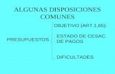 ALGUNAS DISPOSICIONES COMUNES PRESUPUESTOS OBJETIVO (ART.1,65):. ESTADO DE CESAC. DE PAGOS. DIFICULTADES.