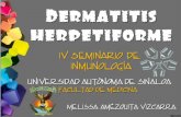 D ERMATITIS HERPETIFORME IV Seminario de Inmunología Universidad Autónoma de Sinaloa Facultad de medicina Melissa Amézquita Vizcarra.